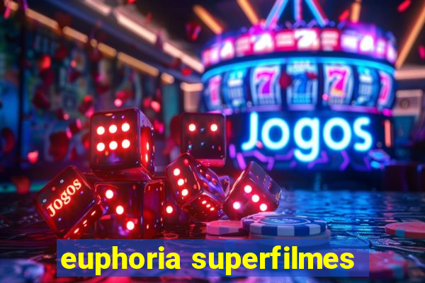 euphoria superfilmes